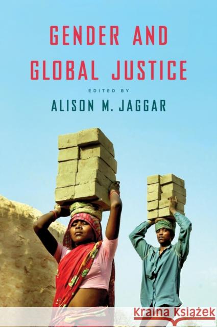 Gender and Global Justice Jaggar, Alison 9780745663760 John Wiley & Sons