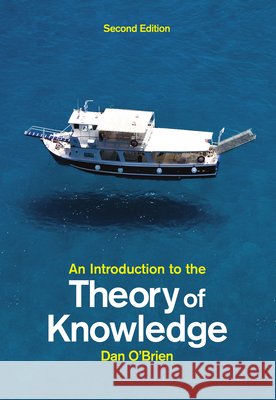 An Introduction to the Theory of Knowledge Dan (University of Birmingham) O'Brien 9780745664323