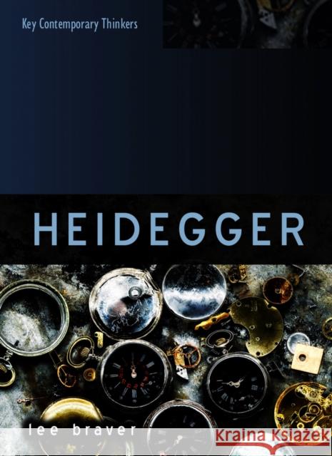 Heidegger: Thinking of Being Braver, Lee 9780745664927 John Wiley & Sons
