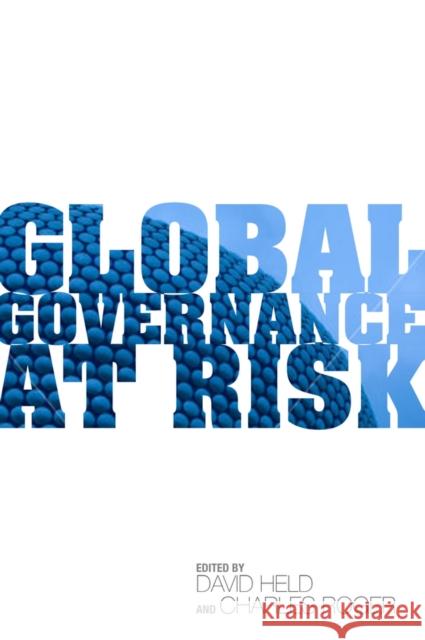 Global Governance at Risk Held, David; Roger, Charles 9780745665252 John Wiley & Sons