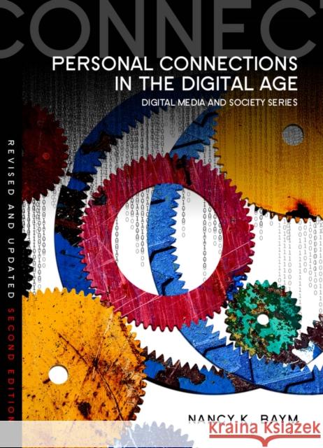 Personal Connections in the Digital Age Baym, Nancy K. 9780745670331