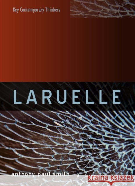 Laruelle: A Stranger Thought Smith, Anthony P. 9780745671222