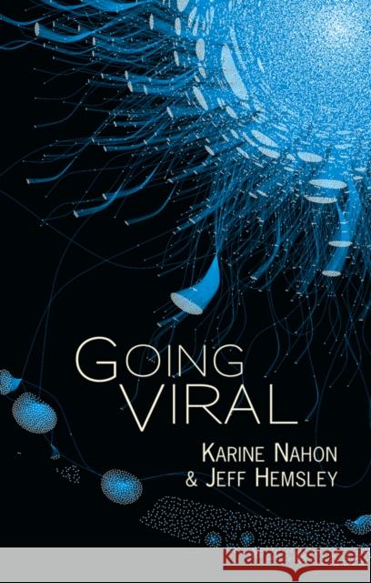 Going Viral Nahon, Karine; Hemsley, Jeff 9780745671291 John Wiley & Sons