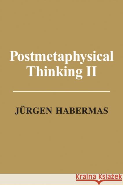 Postmetaphysical Thinking II Habermas, Jürgen 9780745682150