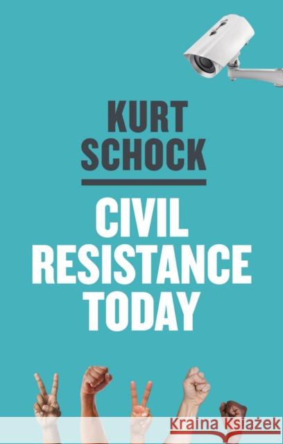 Civil Resistance Today Schock, Kirt 9780745682662