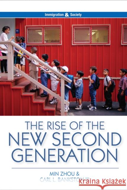 The Rise of the New Second Generation Zhou, Min; Bankston, Carl L. 9780745684680