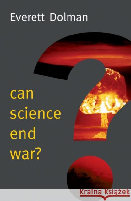 Can Science End War? Dolman, E 9780745685953