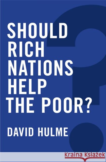 Should Rich Nations Help the Poor? Glenn Parsons 9780745686059 Polity Press