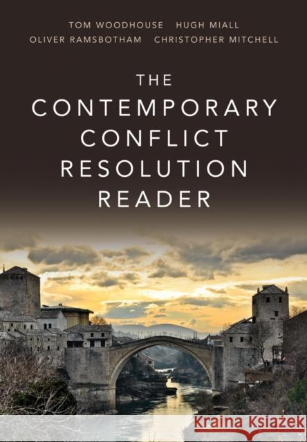 The Contemporary Conflict Resolution Reader Miall, Hugh 9780745686769 John Wiley & Sons