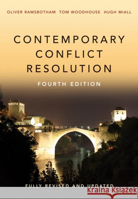 Contemporary Conflict Resolution Ramsbotham, Oliver; Woodhouse, Tom; Miall, Hugh 9780745687216