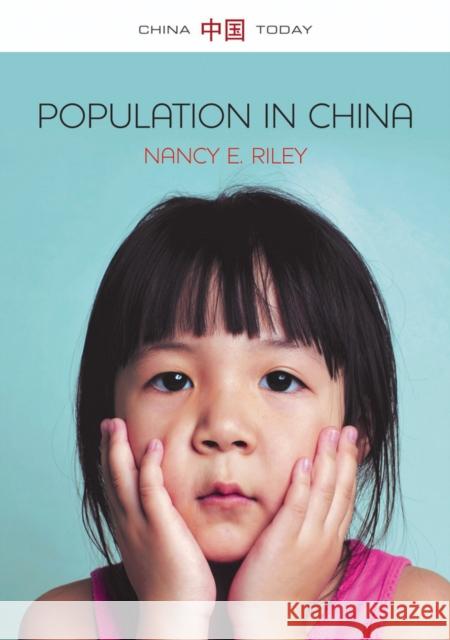 Population in China Nancy Riley 9780745688633 Polity Press