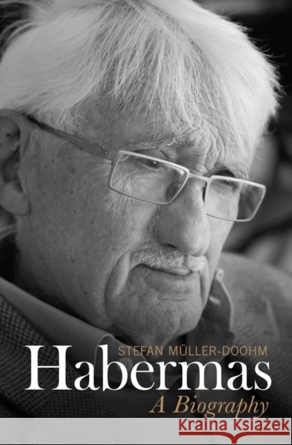 Habermas: A Biography Müller-Doohm, Stefan 9780745689067 John Wiley & Sons