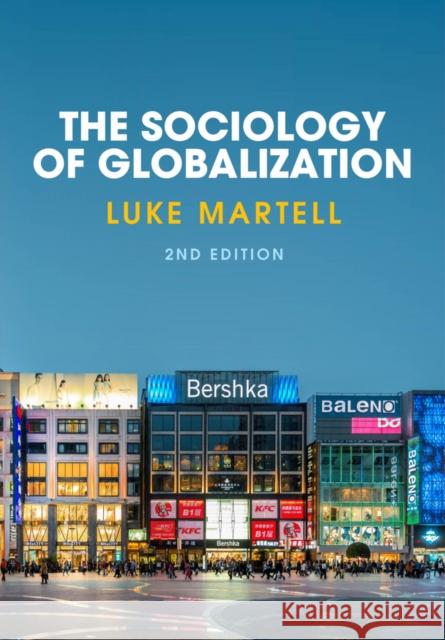 Sociology of Globalization Martell, Luke 9780745689760