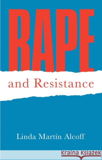 Rape and Resistance Linda Mart Alcoff 9780745691916