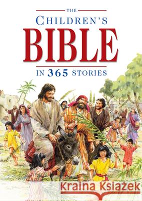 The Children's Bible in 365 Stories: A story for every day of the year Mary Batchelor 9780745930688
