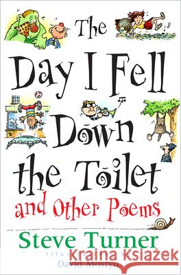 The Day I Fell Down the Toilet Turner, Steve 9780745936406