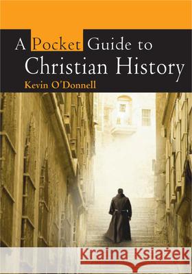 A Pocket Guide to Christian History Kevin O'donnell 9780745952871