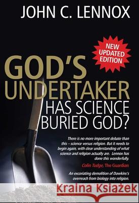 God's Undertaker: Has Science Buried God? John C Lennox 9780745953717