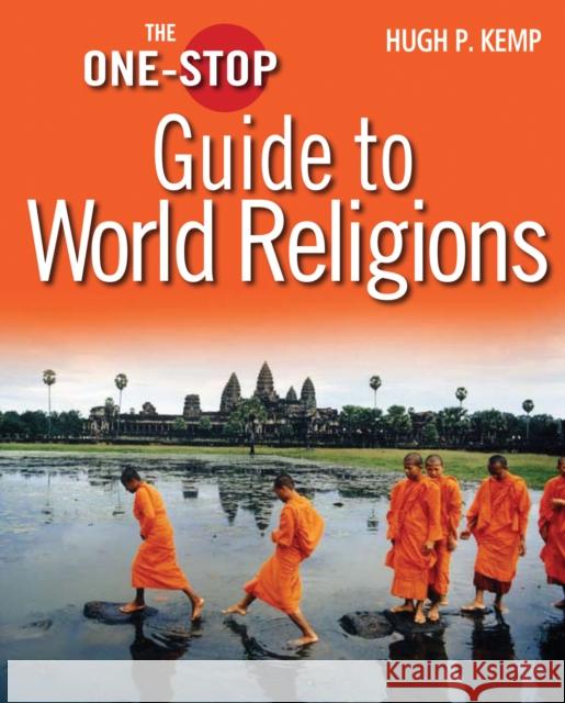 The One-Stop Guide to World Religions Hugh Kemp 9780745955094