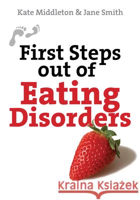 First Steps out of Eating Disorders Jane Smith 9780745955209