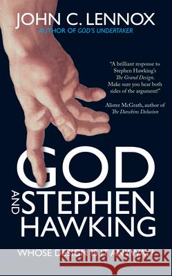 God and Stephen Hawking : Whose design is it anyway? John Lennox 9780745955490 0