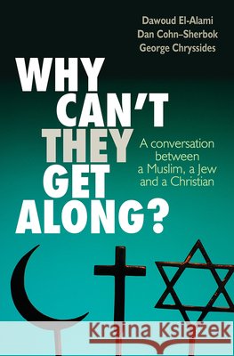 Why Can't They Get Along? Cohn-Sherbok, Dan 9780745956053