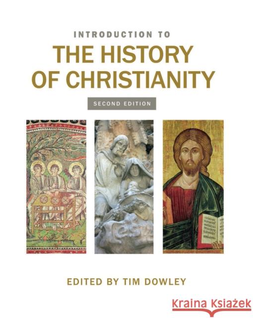 INTRODUCTION TO THE HISTORY OF CHRISTIANITY Tim Dowley 9780745956886 LION PUBLISHING PLC (ADULTS)