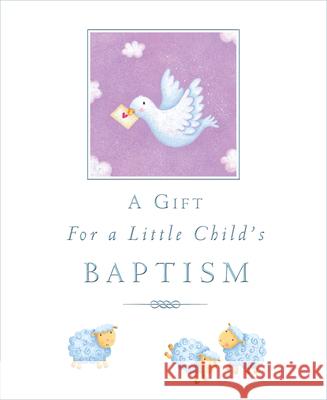 A Gift for a Little Child's Baptism Sophie Piper 9780745962511 0