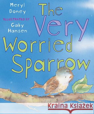 The Very Worried Sparrow    9780745965802 Lion Books