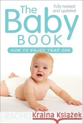 The Baby Book: How to enjoy year one: revised and updated Rachel Waddilove 9780745968582 SPCK Publishing