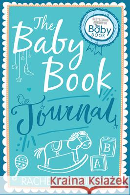 The Baby Book Journal: Your baby, your story Rachel Waddilove 9780745968889 
