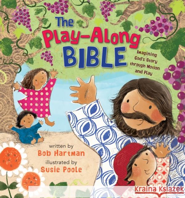 The Play-Along Bible: Imagining God's Story Through Motion and Play Hartman, Bob 9780745978307