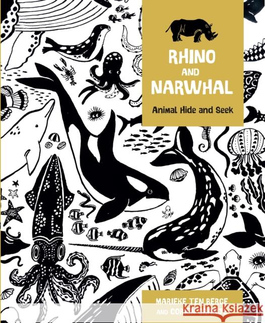 Rhino and Narwhal: Animal Hide and Seek Corien Oranje Marieke Ten Berge 9780745978468 SPCK Publishing