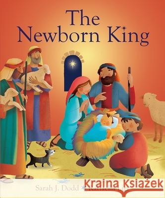 The Newborn King Sarah J. Dodd 9780745978635
