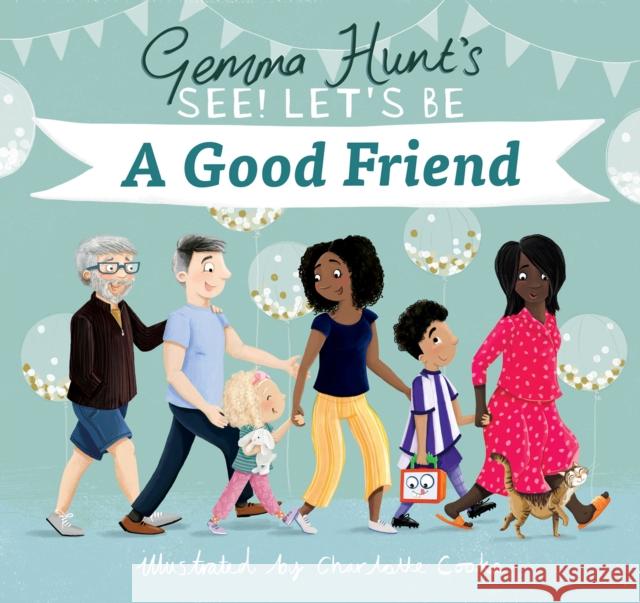 Gemma Hunt's See! Let's Be A Good Friend Gemma Hunt 9780745979519