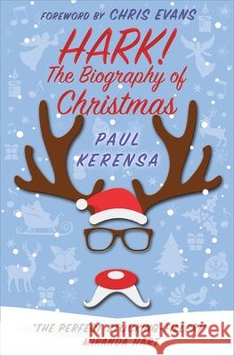 Hark!: The Biography of Christmas Kerensa, Paul 9780745980171 SPCK Publishing