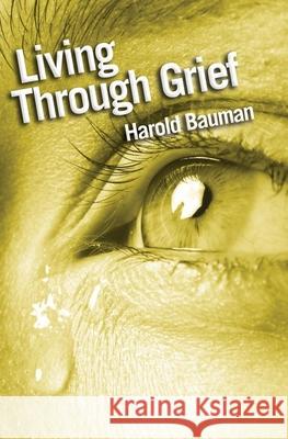 Living Through Grief Harold Bauman 9780745980515