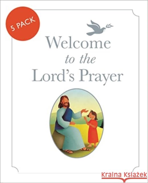 Welcome to the Lord's Prayer: Pack of 5 Hartman, Bob 9780745997971