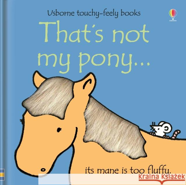 That's not my pony… Fiona Watt 9780746080320 0