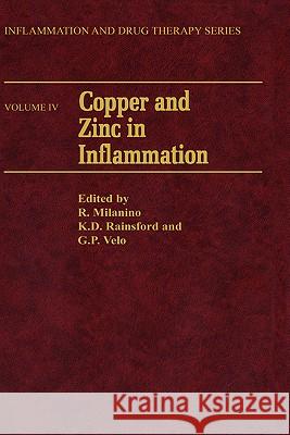 Copper and Zinc in Inflammation R. Milanino G. P. Velo Kim D. Rainsford 9780746200797 Kluwer Academic Publishers
