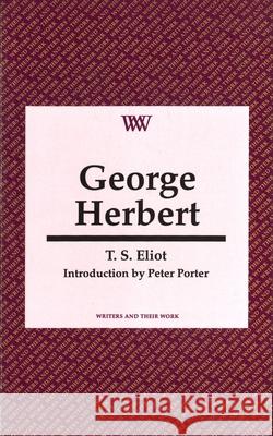 George Herbert T. S. Eliot 9780746307465 NORTHCOTE HOUSE PUBLISHERS LTD