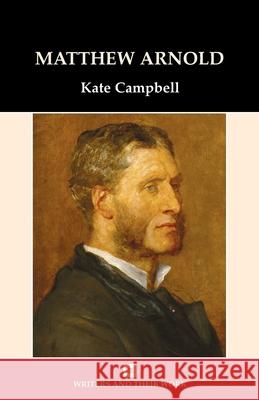 Matthew Arnold Kate Campbell 9780746309469 NORTHCOTE HOUSE PUBLISHERS LTD