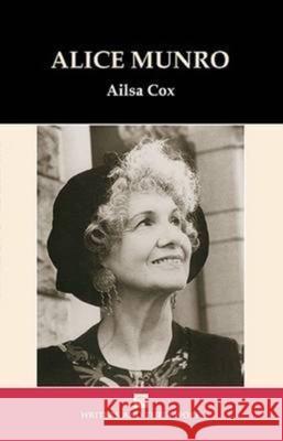 Alice Munro Ailsa Cox 9780746310311 NORTHCOTE HOUSE PUBLISHERS LTD