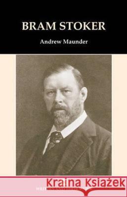 Bram Stoker Andrew Maunder 9780746311028 NORTHCOTE HOUSE PUBLISHERS LTD