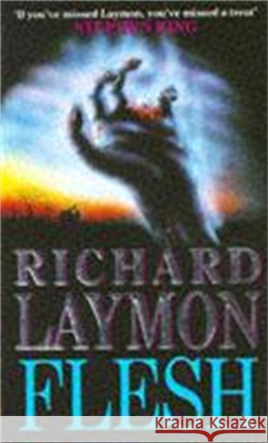 Flesh: A deadly creature hunts for new victims Richard Laymon 9780747235323