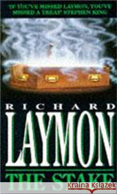 The Stake: A corpse holds deadly secrets… Richard Laymon 9780747235484 HEADLINE PUBLISHING GROUP