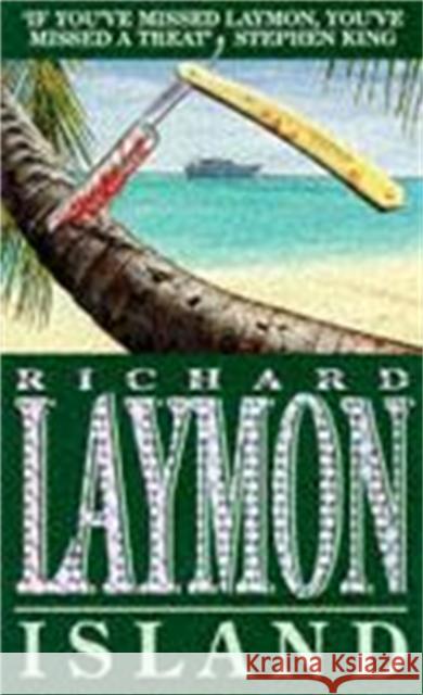 Island: A luxury holiday turns deadly Richard Laymon 9780747250999