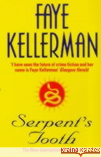 Serpent's Tooth Faye Kellerman 9780747252306 Headline Publishing Group