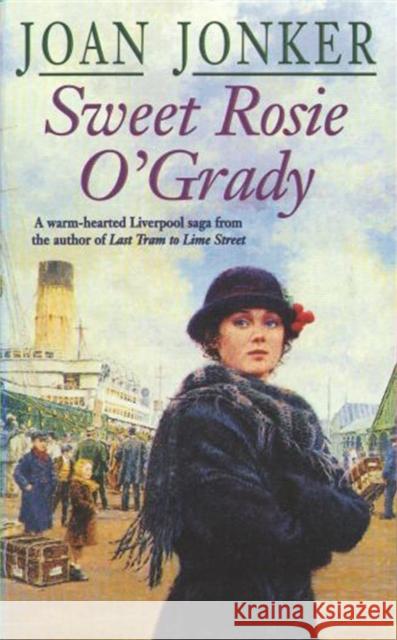 Sweet Rosie O'Grady: A touching wartime saga that promises both laughter and tears (Molly and Nellie series, Book 3) Joan Jonker 9780747253747
