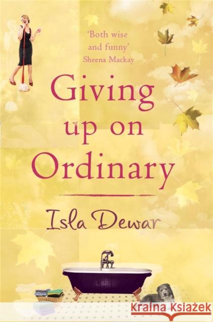 Giving Up On Ordinary Isla Dewar 9780747255505